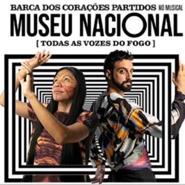 Musical recorda incêndio do Museu Nacional para analisar panorama cultural do país  