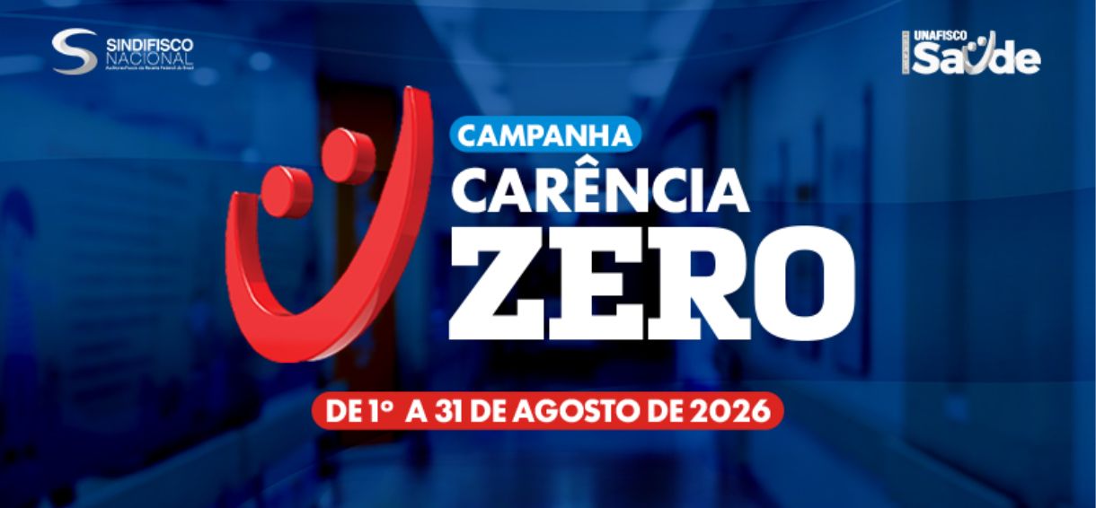 Carência zero: Unafisco Saúde lança campanha de adesão durante mês de agosto