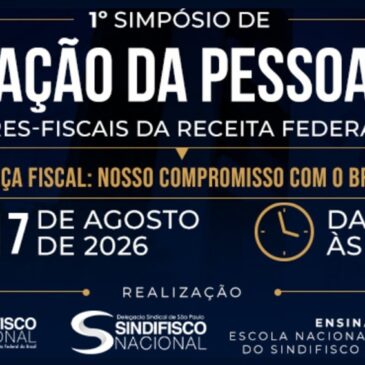 Sindifisco Nacional promove por meio da Ensina 1º Simpósio de Tributação da Pessoa Física dos Auditores-Fiscais
